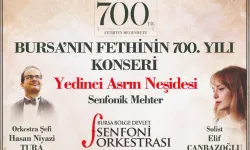 Bursa'nın 700. yılına özel senfonik konser