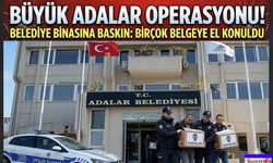 Adalar Belediyesi'ne Yolsuzluk ve Rüşvet operasyonu...