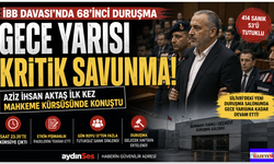 İBB Davası gece yarısına uzadı: Gözler Aziz İhsan Aktaş'ın savunmasındaydı