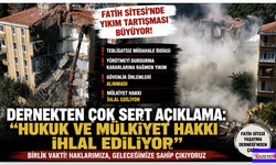 Fatih Sitesi Yaşatma Derneği'nden sert açıklama: Hukuk ve mülkiyet hakkı ihlal ediliyor
