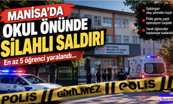 Manisa'da okul önünde silahlı saldırı: En az 5 öğrenci yaralandı