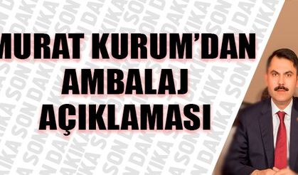 Bakan Kurum: 2023’e kadar tüm içecek ambalajlarında depozito uygulamasına geçeceğiz