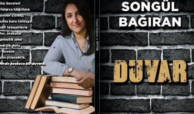 Hikaye Yazarı Songül Bağıran Duvar'ı anlattı