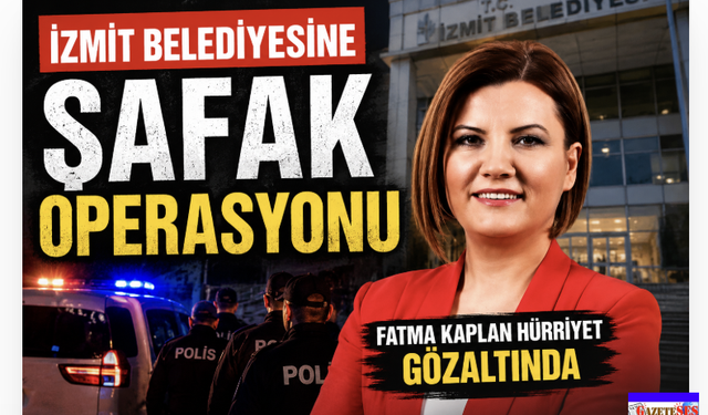 İzmit Belediyesi'ne Şafak Operasyonu... Başkan ve ve 31 kişi gözaltında...