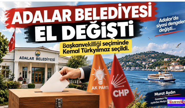 Adalar Belediyesi AK Parti'ye geçti! Kemal Türkyılmaz başkanvekili seçildi