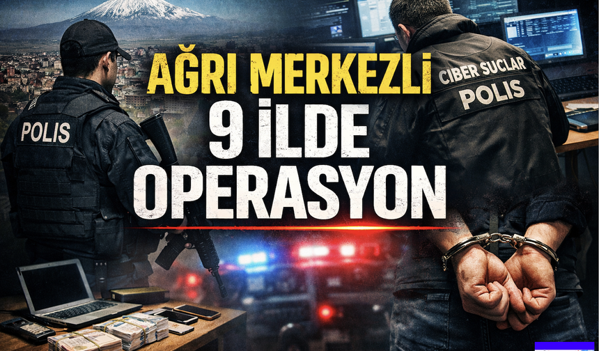 Ağrı Merkezli 9 İlde Yasa Dışı Bahis Operasyonu: 67 Gözaltı