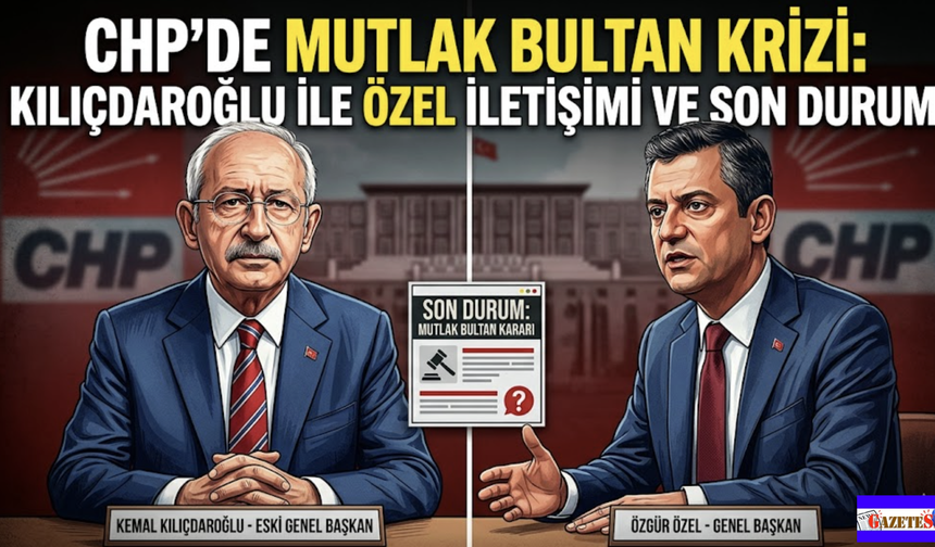 CHP'de İki Lider, Üç Senaryo: Uzlaşma mı, Bölünme mi, Erken Seçim mi?